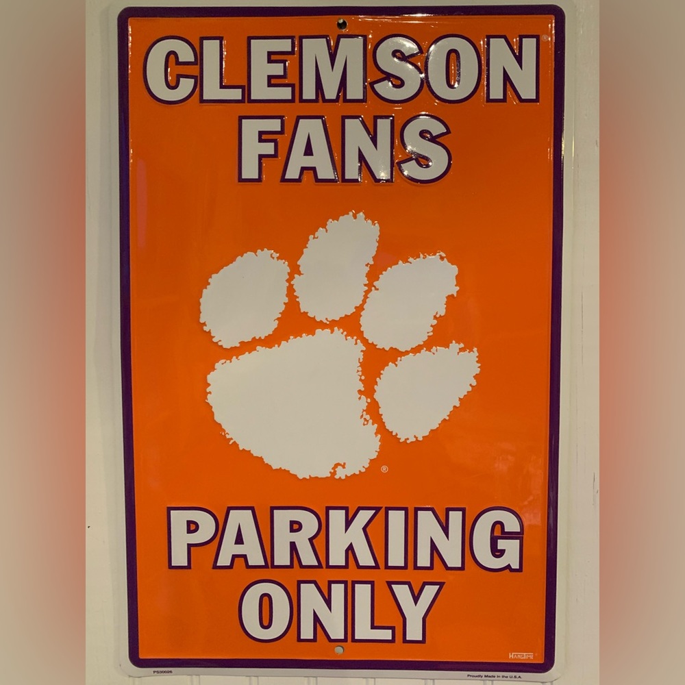 Clemson Fans Parking Only Metal Sign 12” X 18”